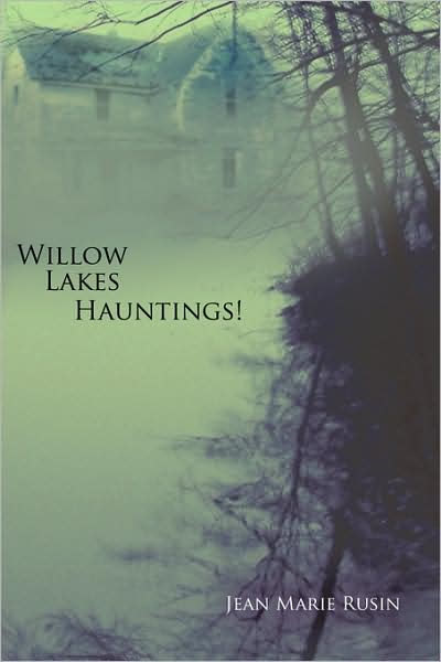 Cover for Jean Rusin · Willow Lakes Hauntings! (Paperback Book) (2008)