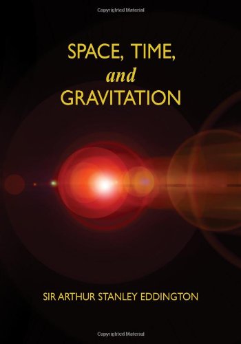 Space, Time, and Gravitation: an Outline of the General Relativity Theory - Sir Arthur Stanley Eddington - Books - Wildside Press - 9781434404503 - September 13, 2024