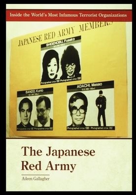 The Japanese Red Army - Aileen Gallagher - Książki - Rosen Publishing Group - 9781435890503 - 2003