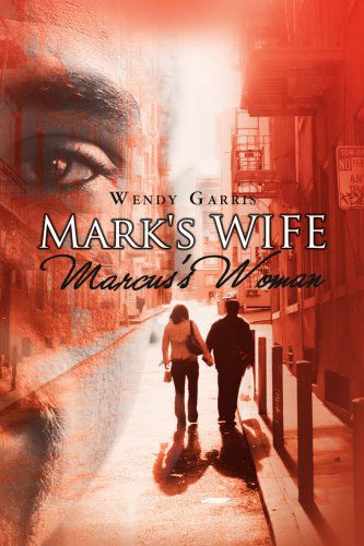 Cover for Wendy Garris · Mark's Wife / Marcus's Woman (Pocketbok) (2008)