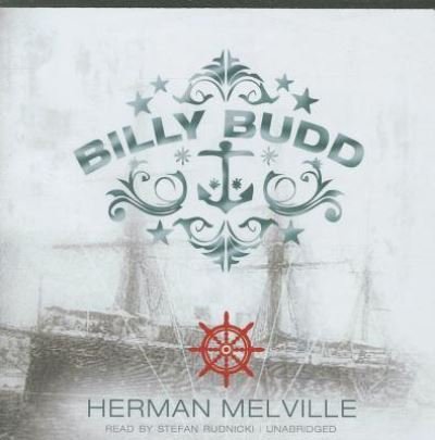 Billy Budd - Herman Melville - Music - Blackstone Publishing - 9781441714503 - June 1, 2011