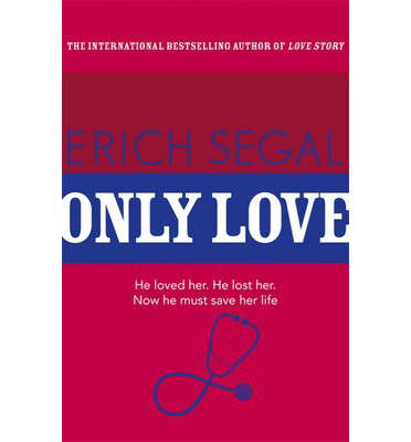 Cover for Erich Segal · Only Love (Pocketbok) (2013)