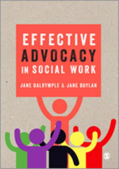 Effective Advocacy in Social Work - Social Work in Action series - Jane Dalrymple - Livros - Sage Publications Ltd - 9781446201503 - 22 de outubro de 2013