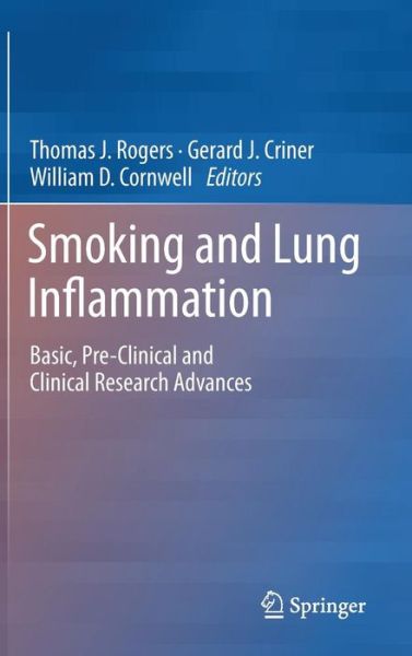 Cover for Thomas Rogers · Smoking and Lung Inflammation: Basic, Pre-Clinical and Clinical Research Advances (Hardcover Book) [2013 edition] (2013)