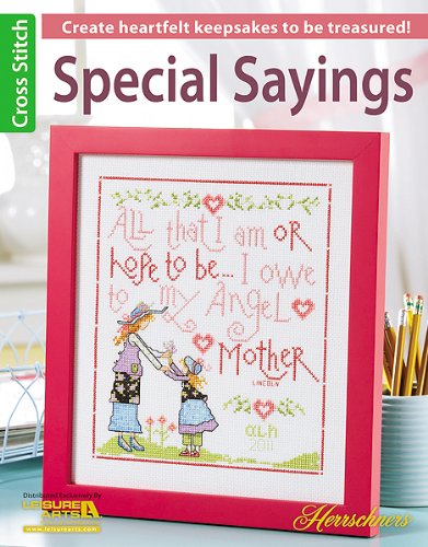 Special Sayings to Stitch (Leisure Arts Cross Stitch) - Herrschners - Books - Leisure Arts, Inc. - 9781464711503 - June 1, 2013