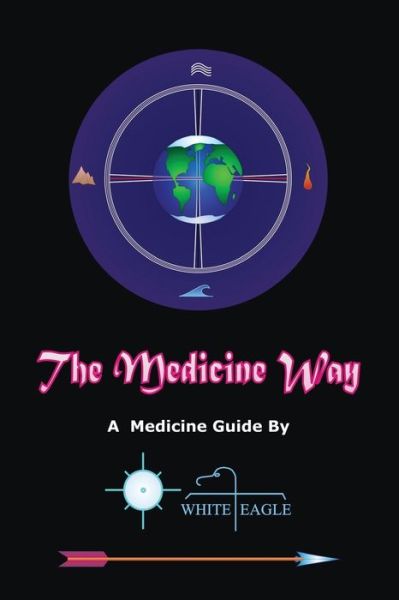 Cover for White Eagle · The Medicine Way (Paperback Book) (2012)