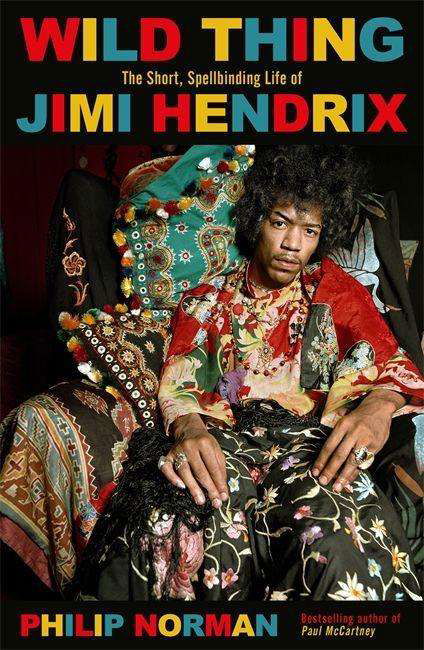 Cover for The Jimi Hendrix Experience · Wild Thing : The short, spellbinding life of Jimi Hendrix (Taschenbuch) (2021)