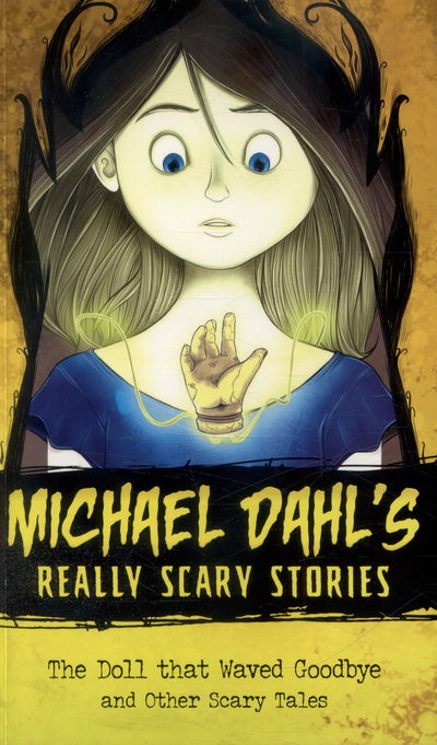 The Doll that Waved Goodbye - and Other Scary Tales - Michael Dahl - Inne - Capstone Global Library Ltd - 9781474707503 - 13 sierpnia 2015