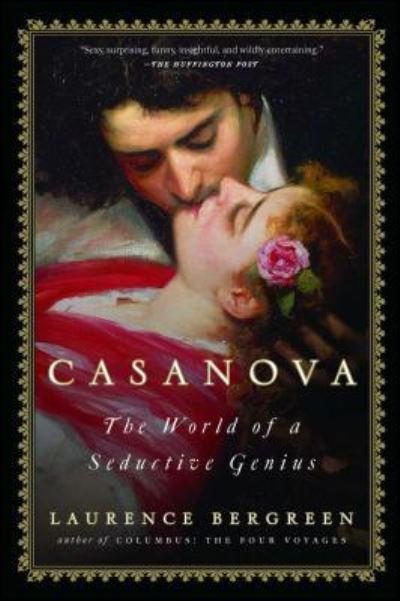 Cover for Laurence Bergreen · Casanova: The World of a Seductive Genius (Paperback Book) (2018)