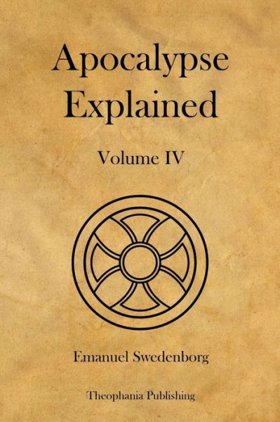 Cover for Emanuel Swedenborg · Apocalypse Explained Volume 4 (Paperback Book) (2012)