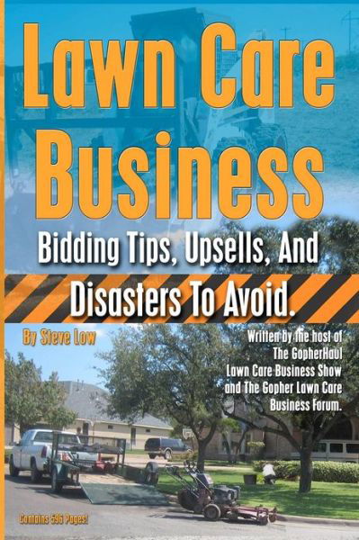 Cover for Steve Low · Lawn Care Business Bidding Tips, Upsells, and Disasters to Avoid. (Paperback Book) (2012)