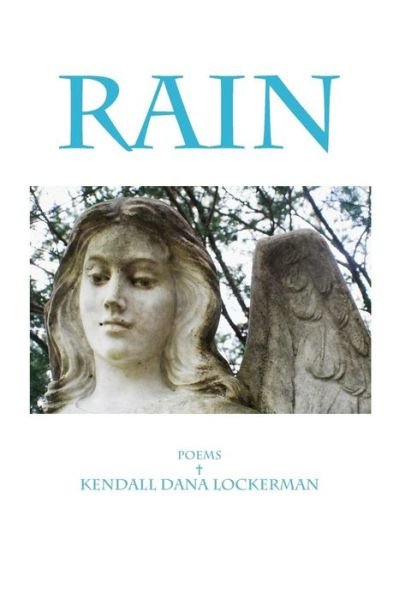 Cover for Kendall Dana Lockerman · Rain (Paperback Book) (2013)
