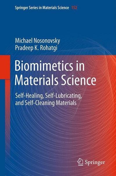 Cover for Michael Nosonovsky · Biomimetics in Materials Science: Self-Healing, Self-Lubricating, and Self-Cleaning Materials - Springer Series in Materials Science (Paperback Book) (2014)