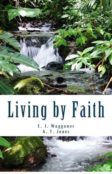 Cover for E J Waggoner · Living by Faith (Paperback Book) (2014)