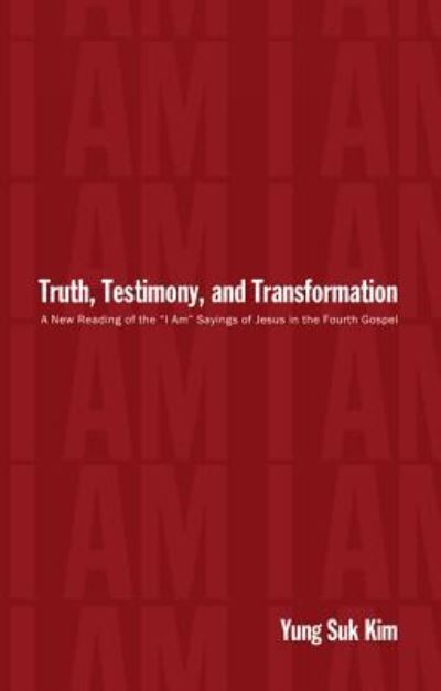 Cover for Yung Suk Kim · Truth, Testimony, and Transformation (Hardcover Book) (2014)