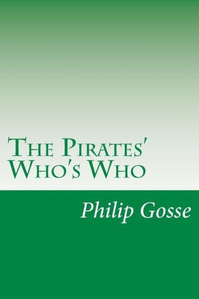 Cover for Philip Gosse · The Pirates' Who's Who (Taschenbuch) (2014)
