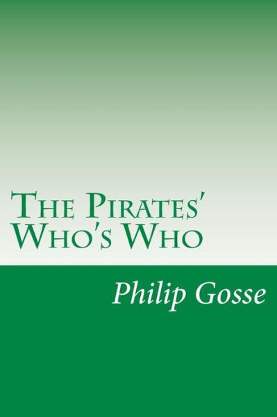 Cover for Philip Gosse · The Pirates' Who's Who (Taschenbuch) (2014)