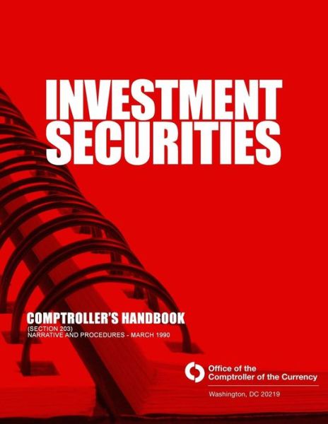 Cover for Comptroller of the Currency · Investment Securities Comptroller's Handbook ( Section 203) (Paperback Book) (2014)