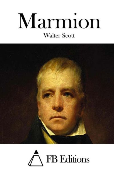 Marmion - Walter Scott - Boeken - Createspace - 9781508783503 - 7 maart 2015