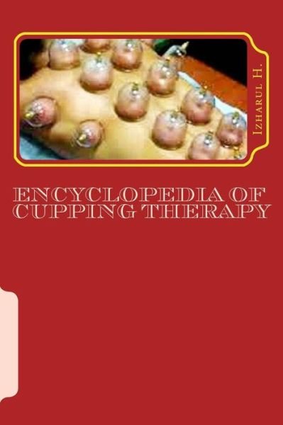 Cover for Izharul H · Encyclopedia of Cupping Therapy: Al-hijama (Paperback Book) (2015)