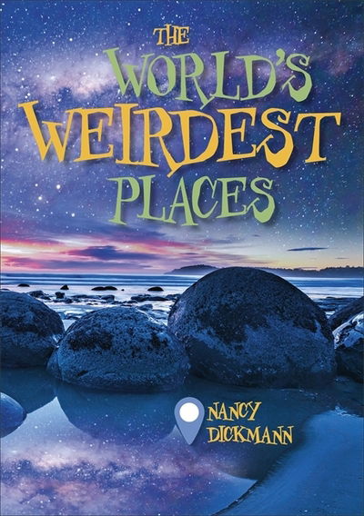 Cover for Nancy Dickmann · Reading Planet KS2 - The World's Weirdest Places - Level 8: Supernova (Red+ band) - Rising Stars Reading Planet (Paperback Book) (2020)