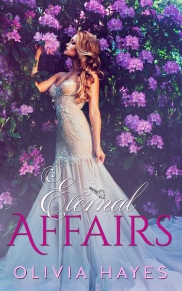Olivia Hayes · Eternal Affairs (Paperback Book) (2015)