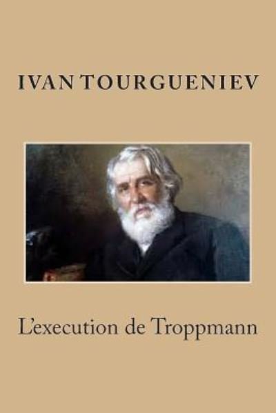 Cover for M Ivan Tourgueniev · L'execution De Troppmann (Taschenbuch) (2015)