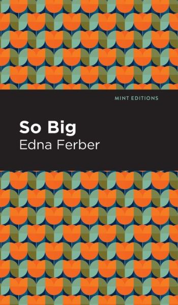 Cover for Edna Ferber · So Big - Mint Editions (Jewish Writers: Stories, History and Traditions) (Hardcover Book) (2021)