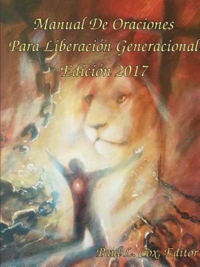 Cover for Paul Cox · Manual De Oraciones Para Liberacion Generacional - Edicion 2017 (Taschenbuch) (2018)