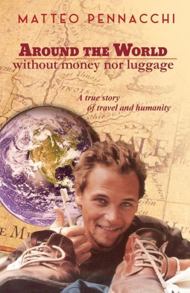 Cover for Matteo Pennacchi · Around the World Without Money &amp; Luggage (Paperback Book) (2015)