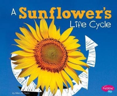 Cover for Mary R. Dunn · Sunflower's Life Cycle (Book) (2017)