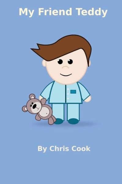 Cover for Chris Cook · My Friend Teddy (Paperback Book) (2015)
