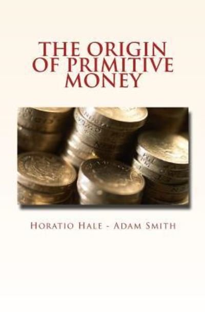 Cover for Adam Smith · The Origin of Primitive Money (Pocketbok) (2016)