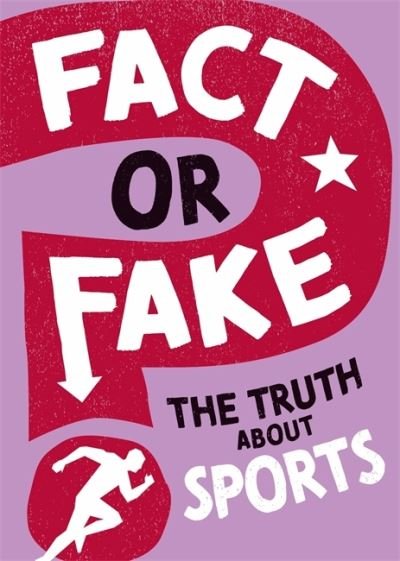 Cover for Annabel Savery · Fact or Fake?: The Truth About Sports - Fact or Fake? (Hardcover Book) (2022)
