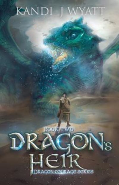 Cover for Kandi J Wyatt · Dragon's Heir (Paperback Book) (2016)