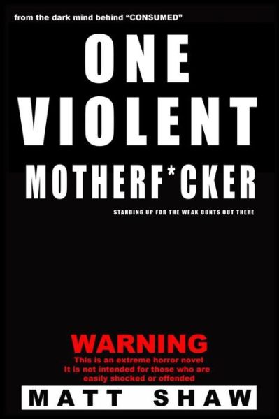 Cover for Matt Shaw · One Violent Motherf*cker (Paperback Book) (2016)