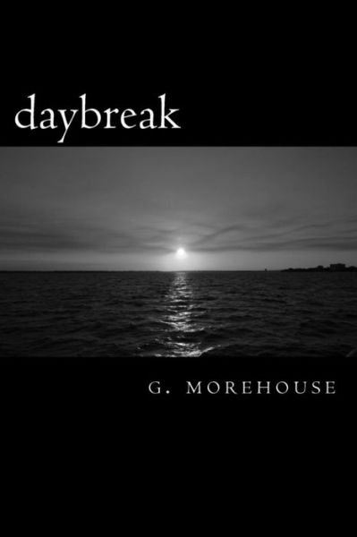 Cover for G Morehouse · Daybreak (Paperback Book) (2016)