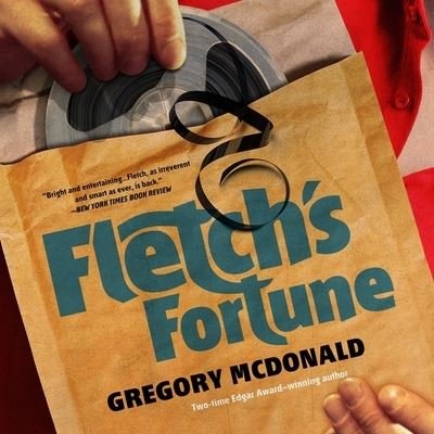 Fletch's Fortune - Gregory Mcdonald - Muzyka - Blackstone Audio - 9781538524503 - 4 września 2018
