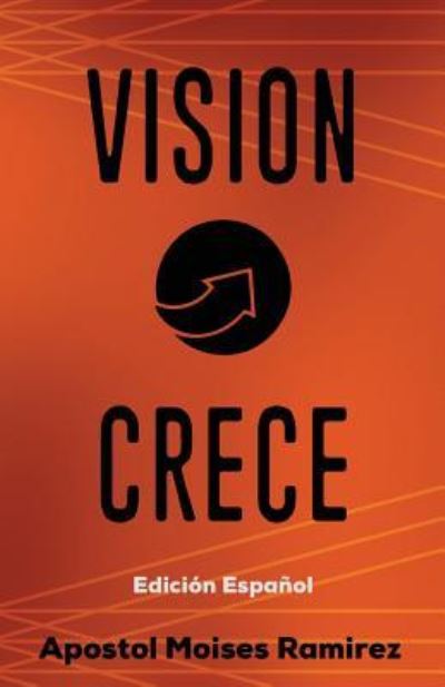 Cover for Moises Ramirez · Vision Crece (Paperback Book) (2016)