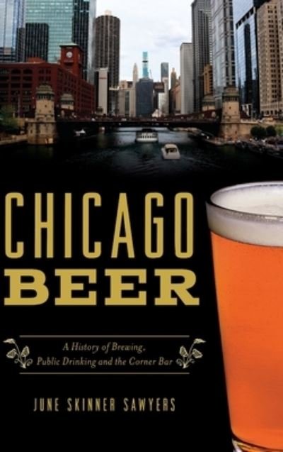 Cover for June Skinne Sawyers · Chicago Beer (Hardcover Book) (2022)