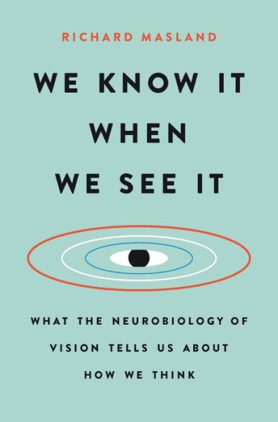 Cover for Richard Masland · We Know It When We See It (Hardcover bog) (2020)