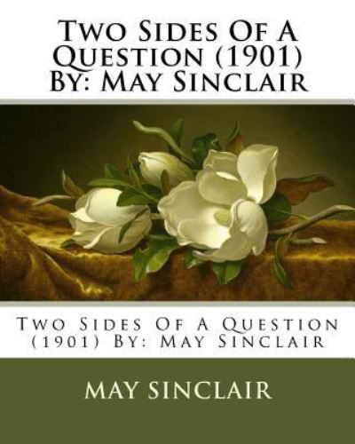 Cover for May Sinclair · Two Sides Of A Question (1901) By (Taschenbuch) (2017)