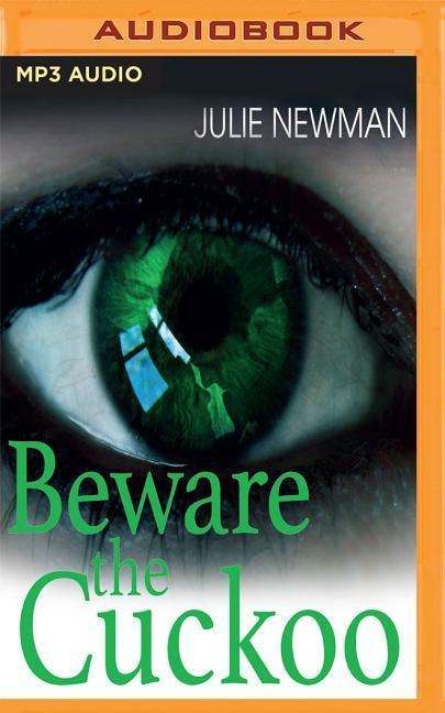 Beware the Cuckoo - Julie Newman - Audio Book - Audible Studios on Brilliance - 9781543685503 - February 13, 2018