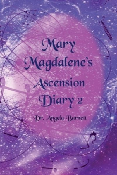 Cover for Angela Barnett · Mary Magdalene's Ascension Diary 2 (Pocketbok) (2017)