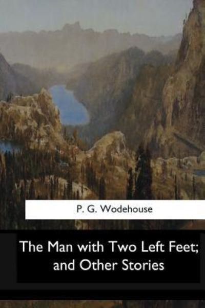 Cover for P G Wodehouse · The Man with Two Left Feet, and Other Stories (Paperback Book) (2017)