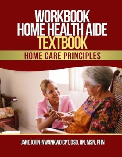 Cover for Msn Jane John-Nwankwo Rn · Workbook Home Health Aide Textbook (Paperback Bog) (2017)