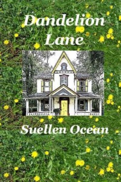 Cover for Suellen Ocean · Dandelion Lane (Taschenbuch) (2017)