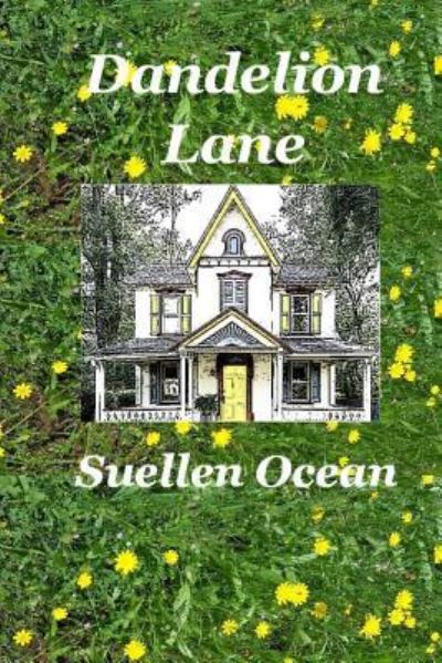 Cover for Suellen Ocean · Dandelion Lane (Pocketbok) (2017)