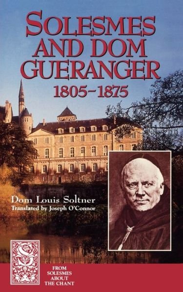 Cover for Soltner Dom Louis Soltner · Solesmes and Dom Gueranger (Pocketbok) (1996)