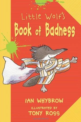 Cover for Whybrow,ian / Ross,tony · Little Wolfs Book of Badness (Bok) [Reprint edition] (2001)